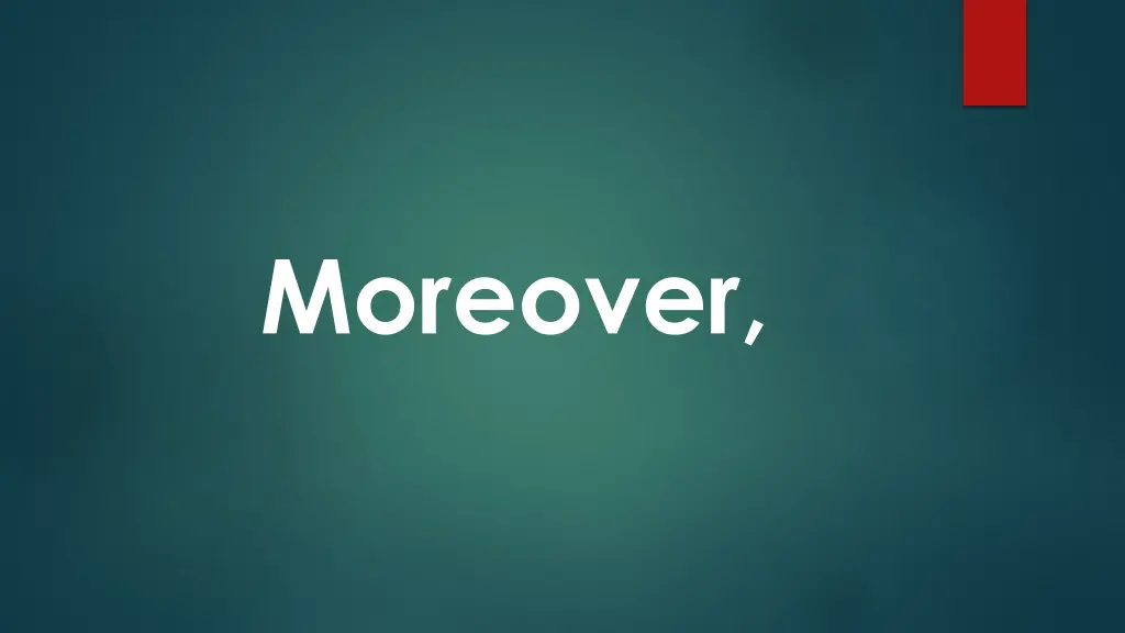 moreover