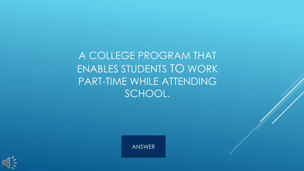 a college program that enables students to work