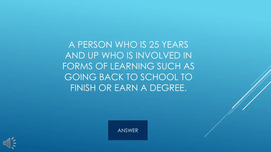 a person who is 25 years and up who is involved