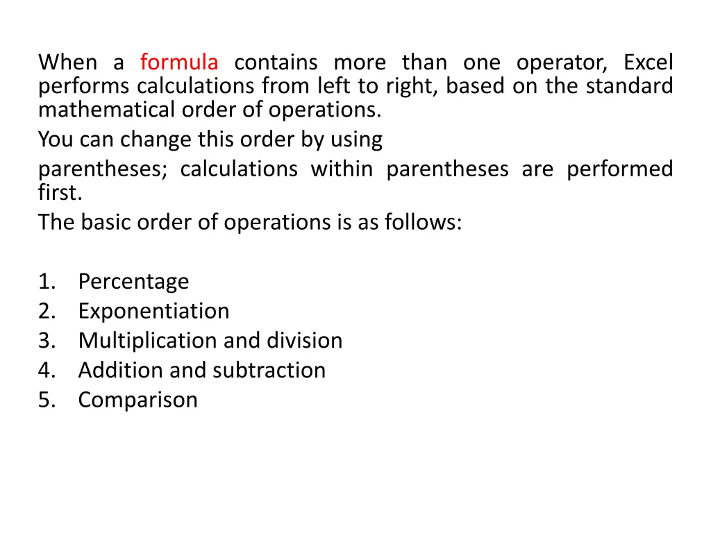 when a formula contains more than one operator