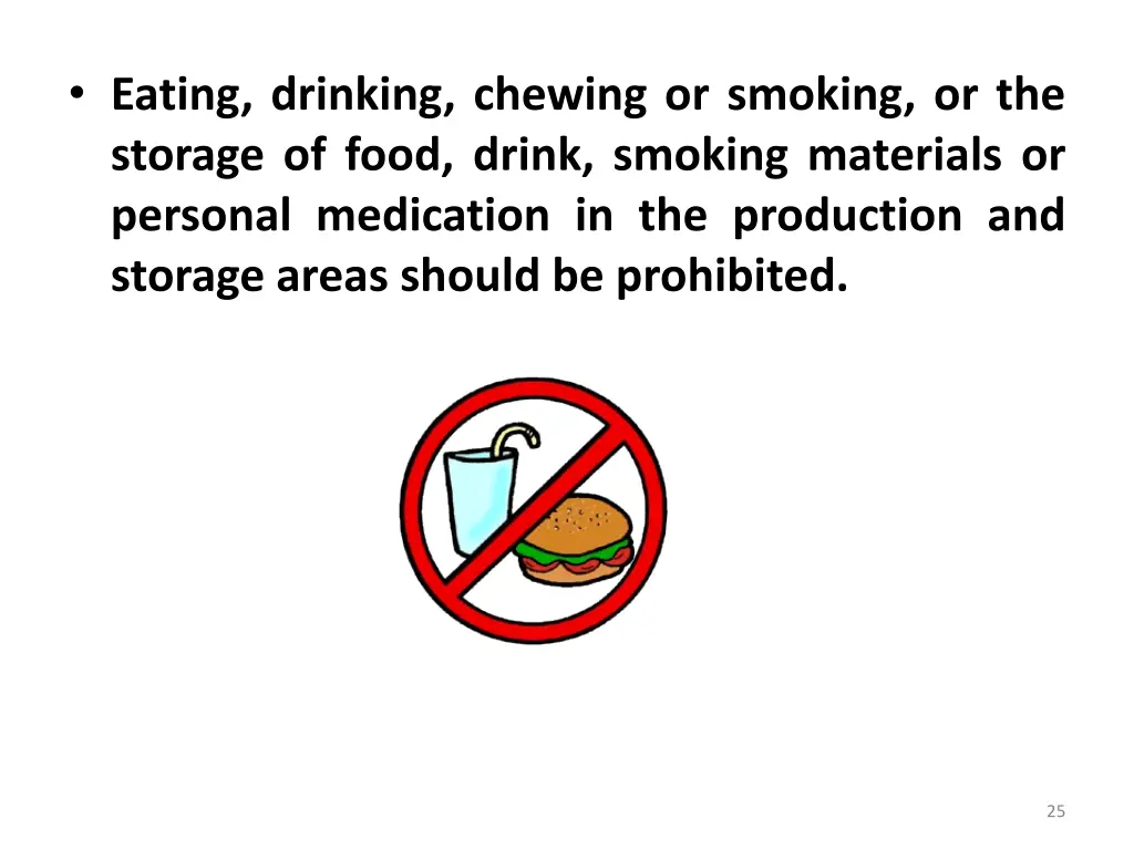 eating drinking chewing or smoking or the storage