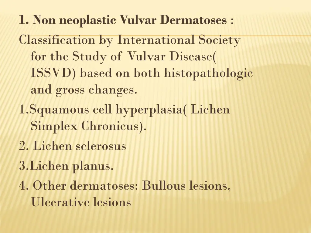 1 non neoplastic vulvar dermatoses classification
