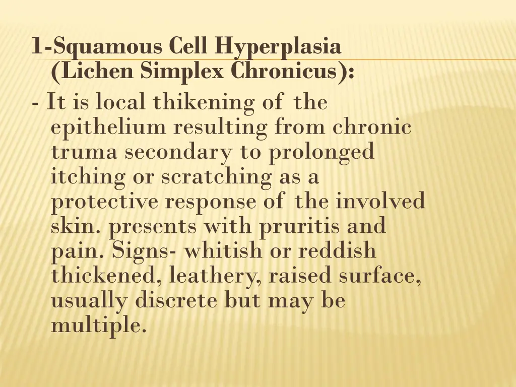 1 squamous cell hyperplasia lichen simplex