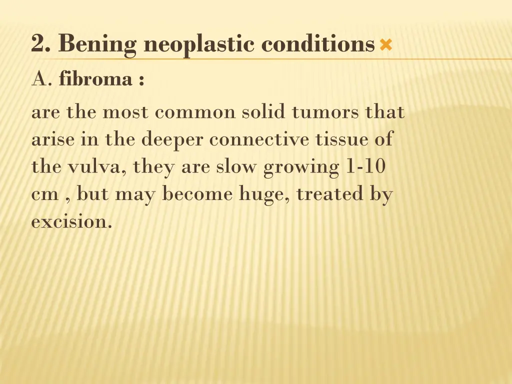 2 bening neoplastic conditions a fibroma