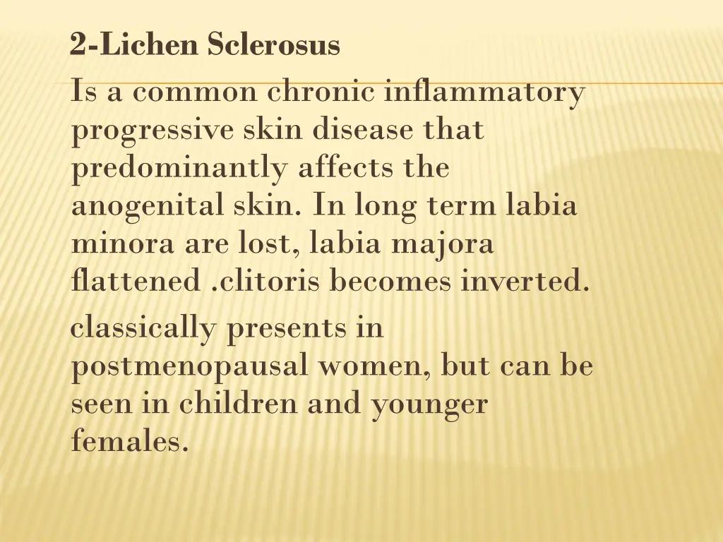 2 lichen sclerosus is a common chronic