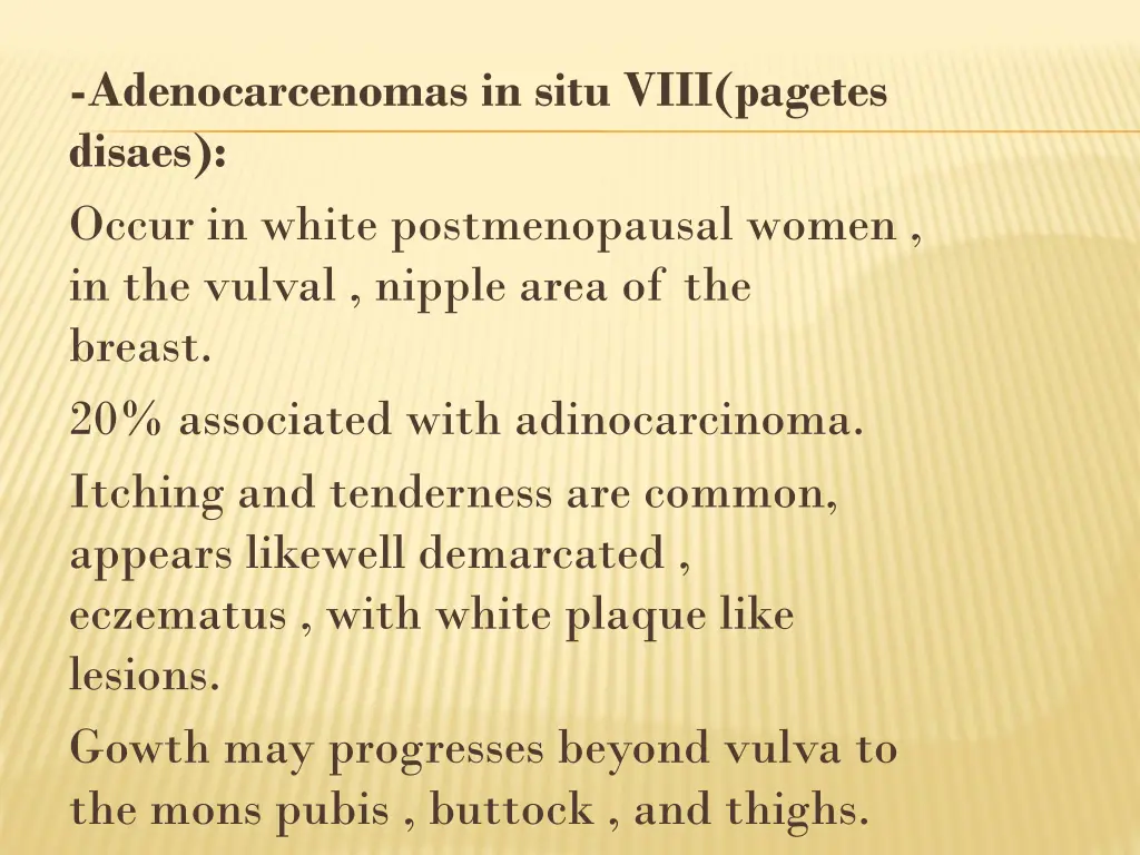 adenocarcenomas in situ viii pagetes disaes occur