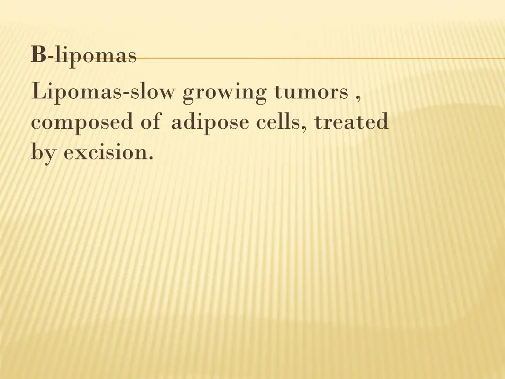 b lipomas lipomas slow growing tumors composed