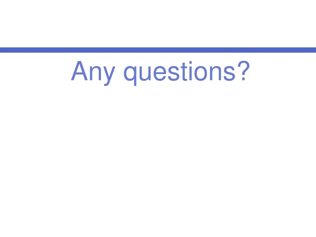 any questions