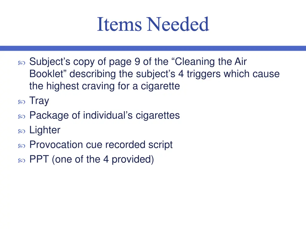 items needed