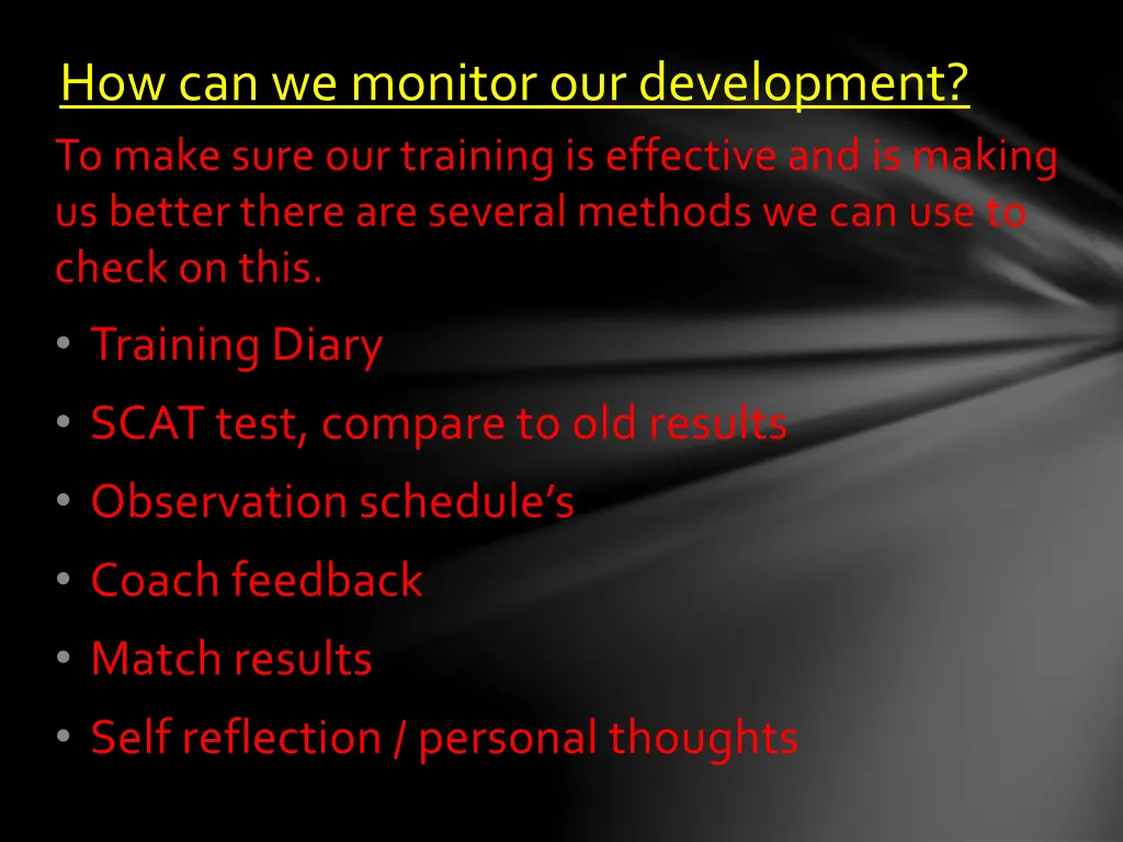 how can we monitor our development