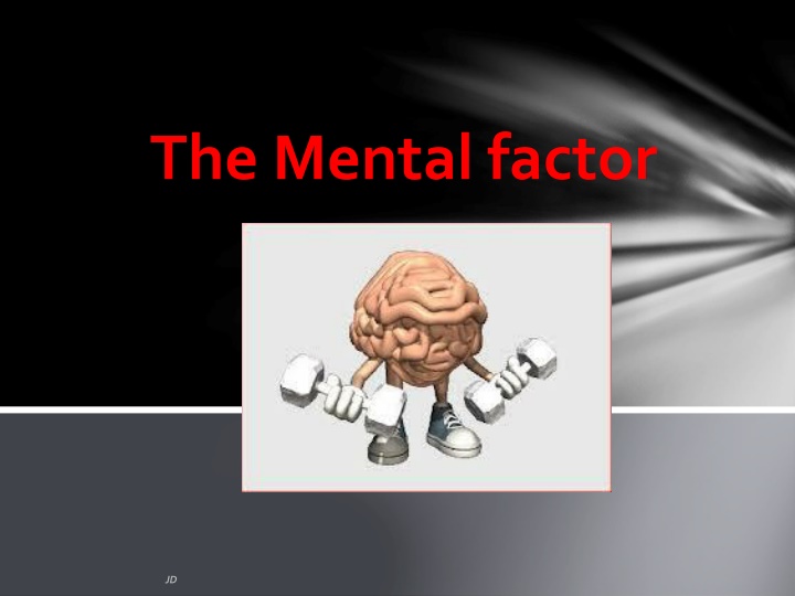 the mental factor