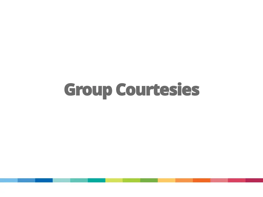 group courtesies group courtesies