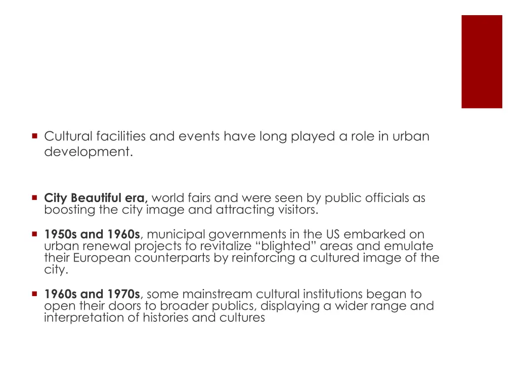 cultural facilities and events have long played