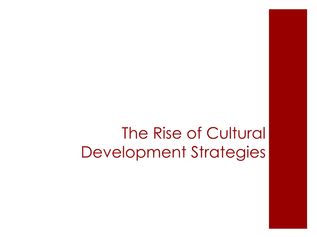 the rise of cultural development strategies