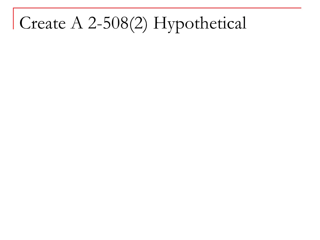 create a 2 508 2 hypothetical