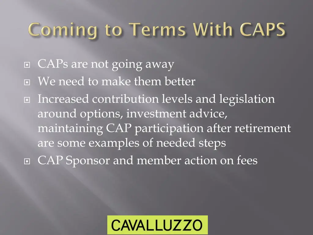caps are not going away we need to make them