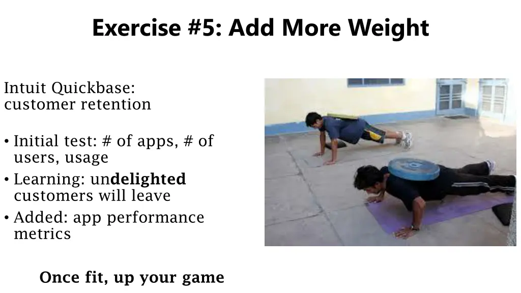 exercise 5 add more weight
