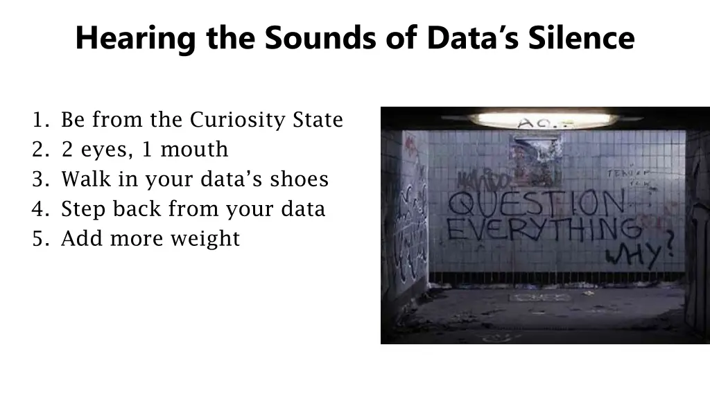hearing the sounds of data s silence