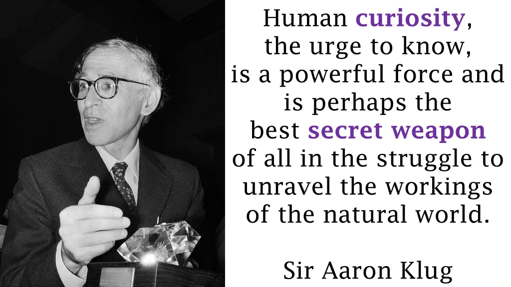 human curiosity the urge to know is a powerful