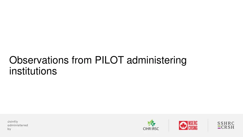 observations from pilot administering institutions