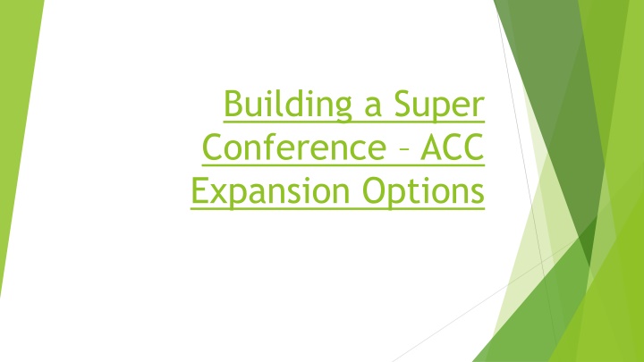 building a super conference acc expansion options