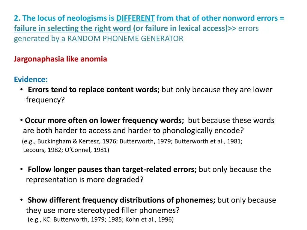 2 the locus of neologisms is different from that