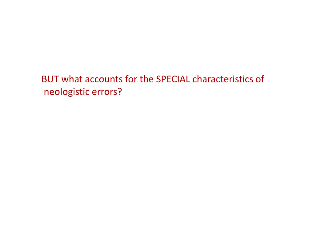 but what accounts for the special characteristics