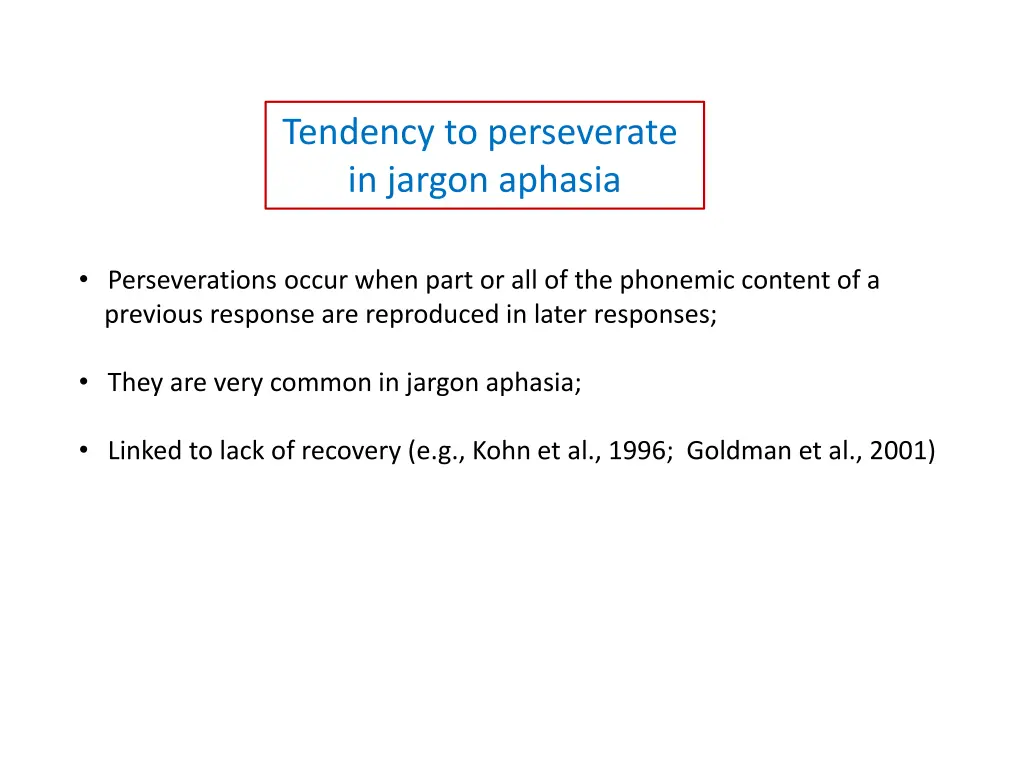 tendency to perseverate in jargon aphasia