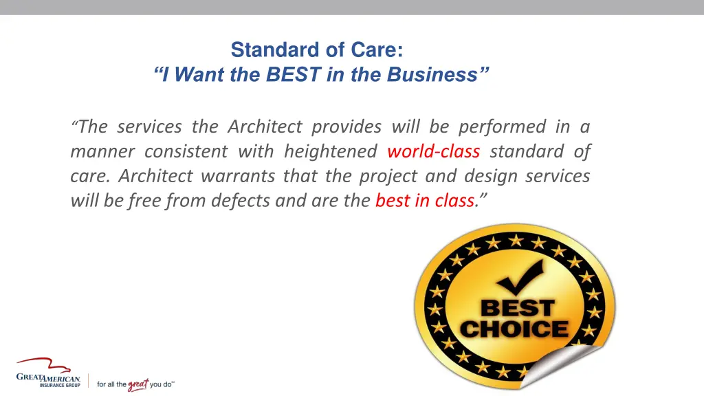 standard of care i want the best in the business