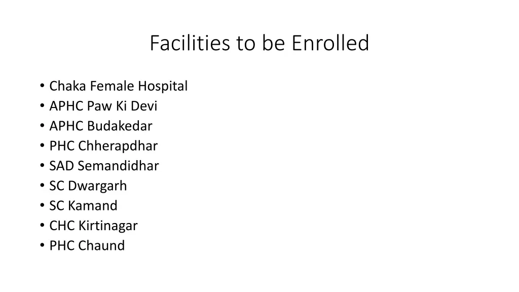 facilities to be enrolled