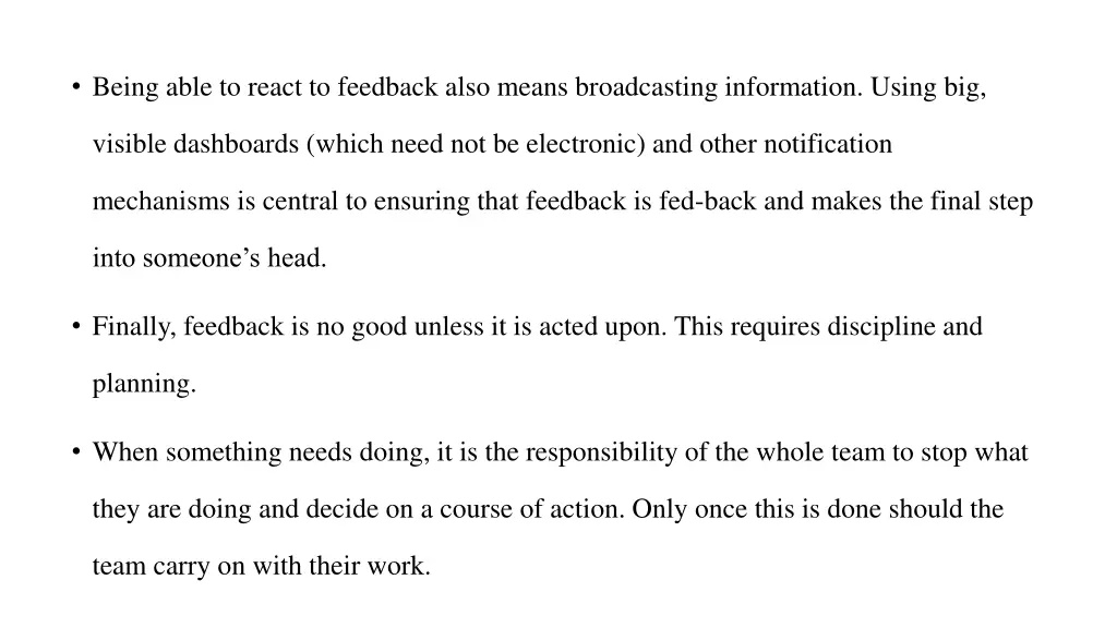 being able to react to feedback also means