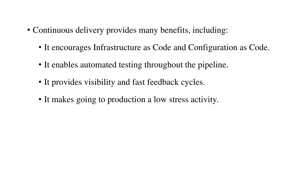 continuous delivery provides many benefits
