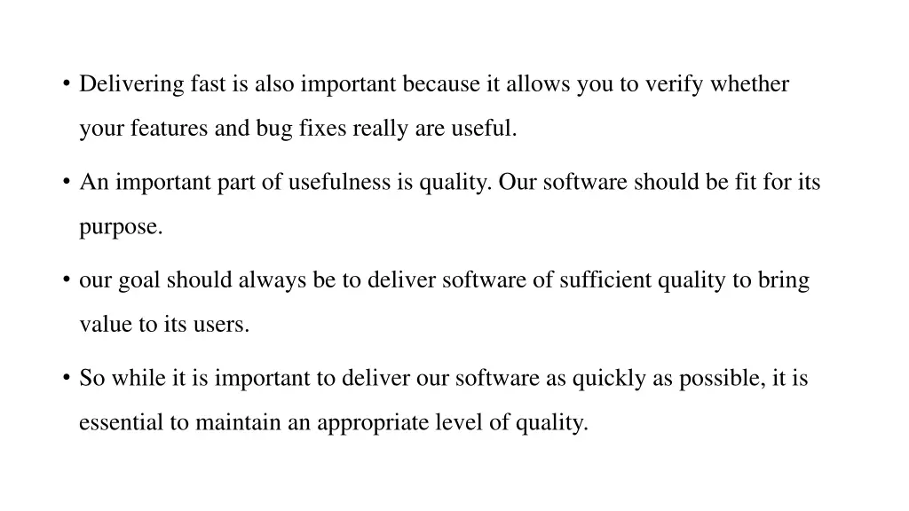 delivering fast is also important because
