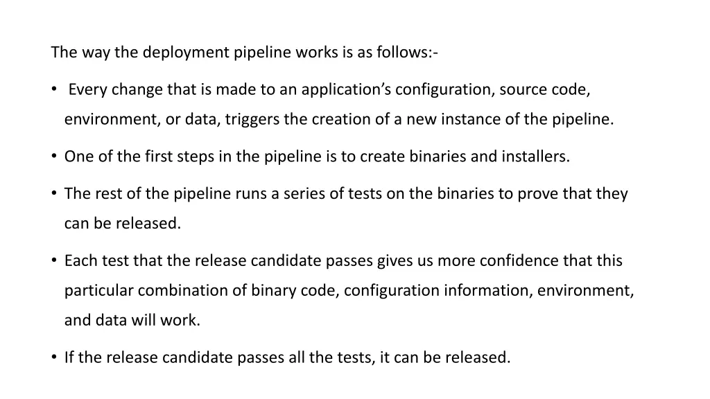 the way the deployment pipeline works
