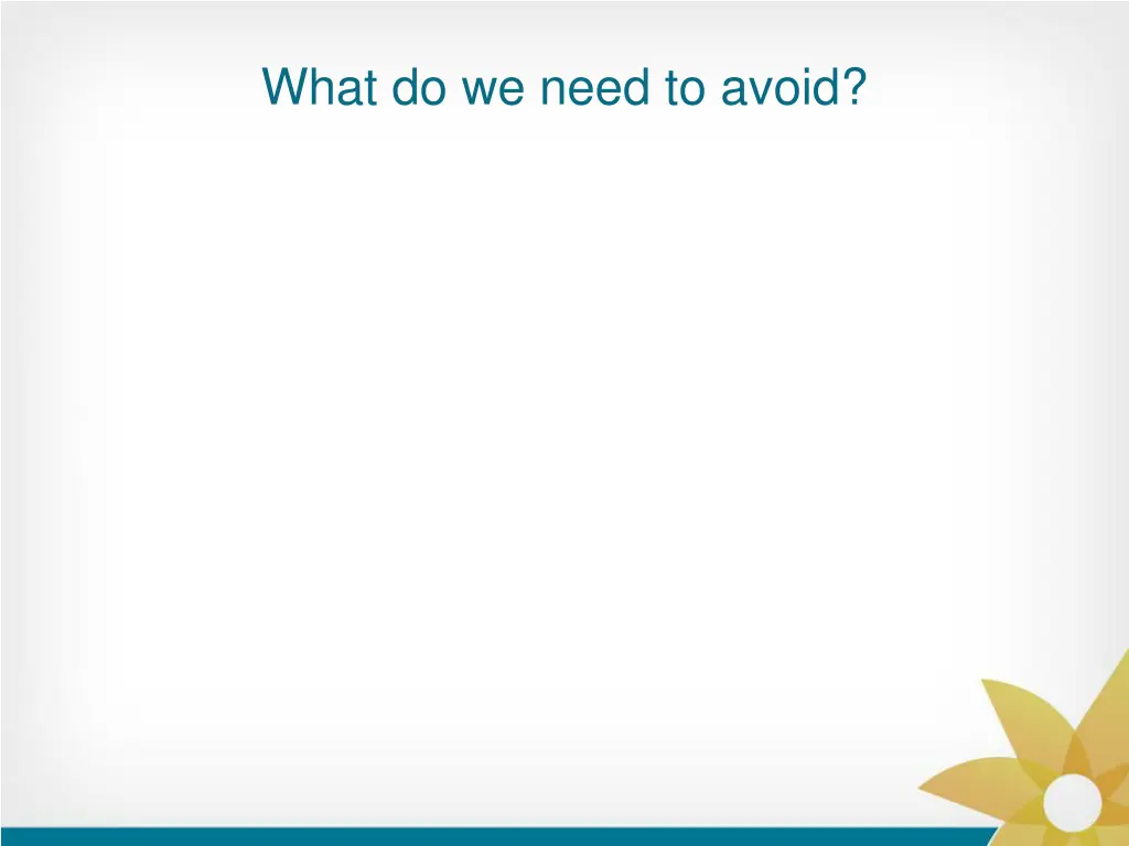 what do we need to avoid