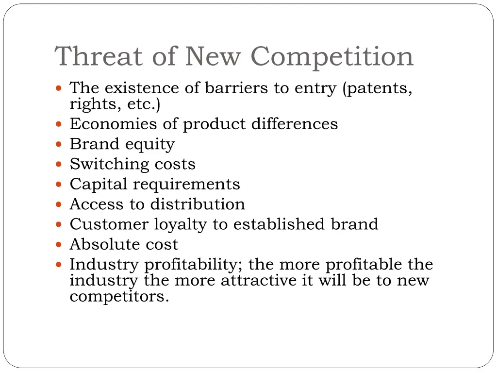 threat of new competition the existence