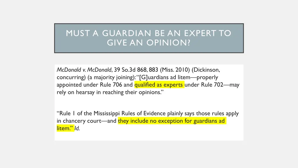 must a guardian be an expert to give an opinion