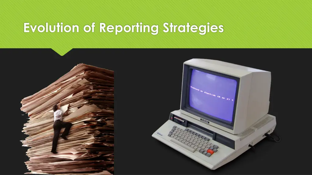 evolution of reporting strategies