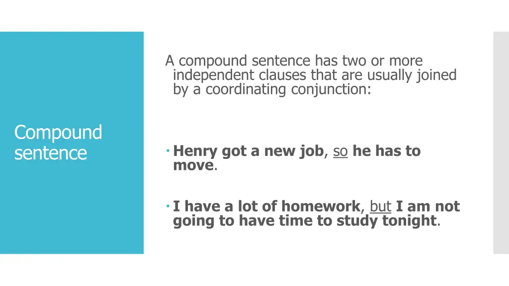 a compound sentence has two or more independent