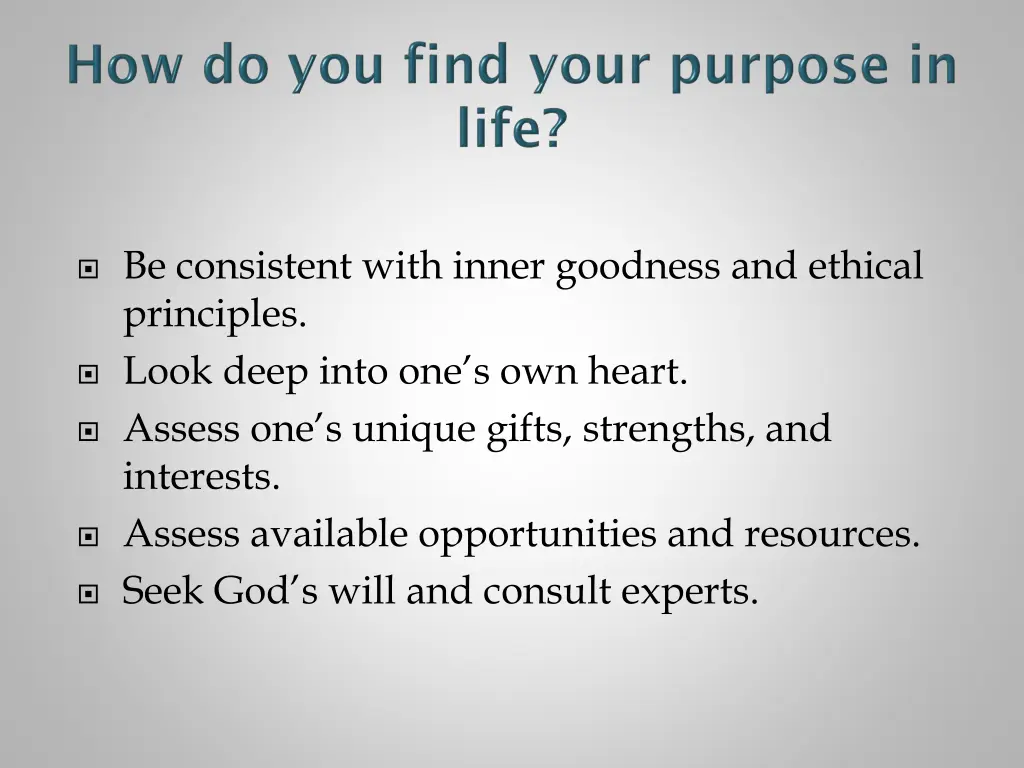 be consistent with inner goodness and ethical