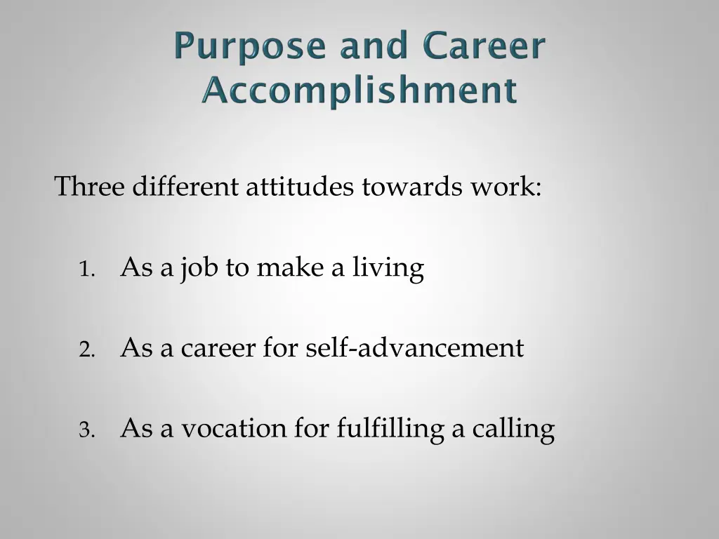 three different attitudes towards work
