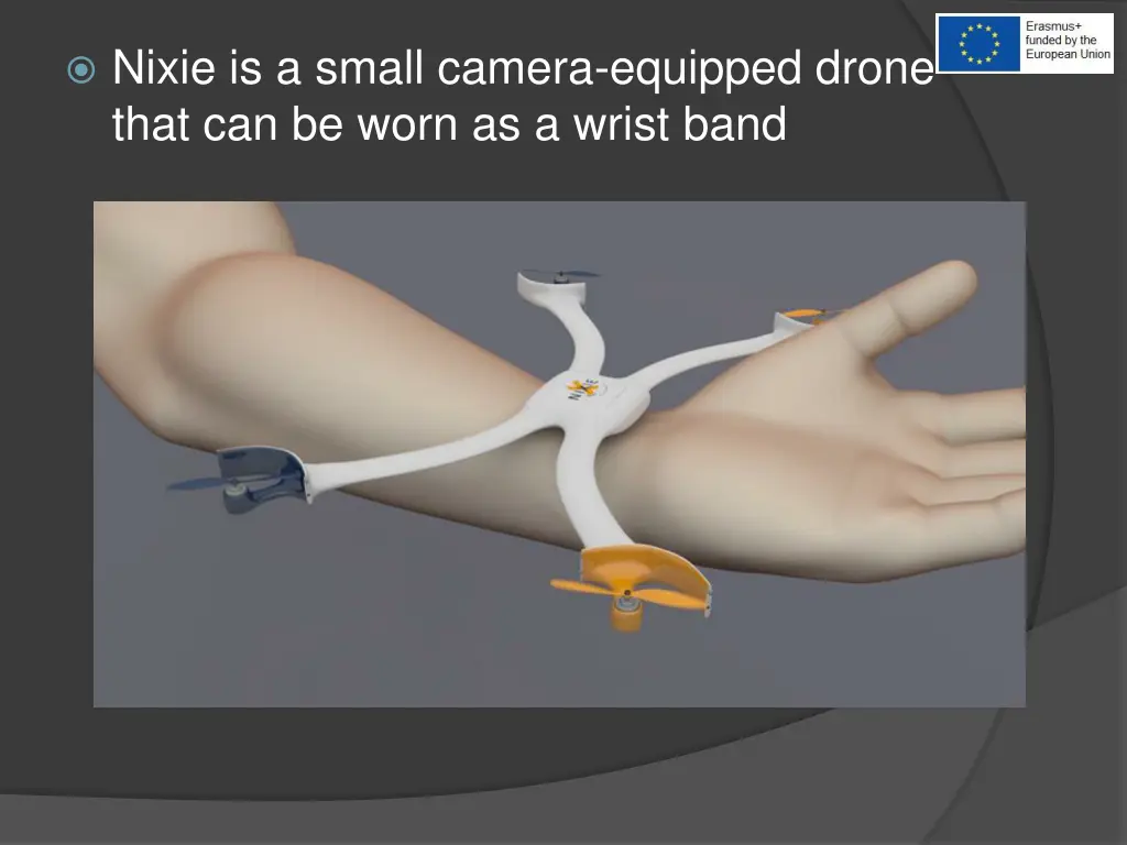 nixie is a small camera equipped drone that