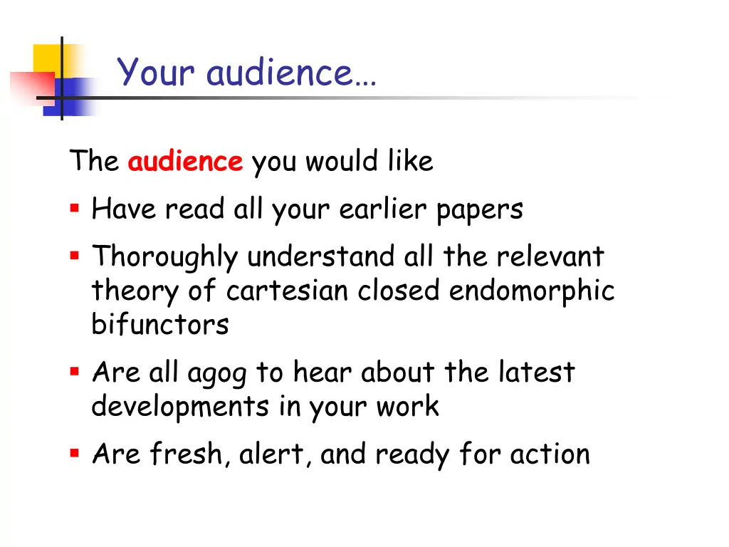your audience