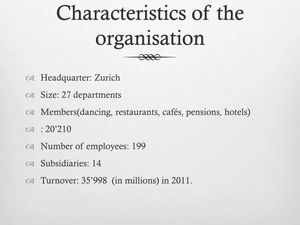 characteristics of the organisation