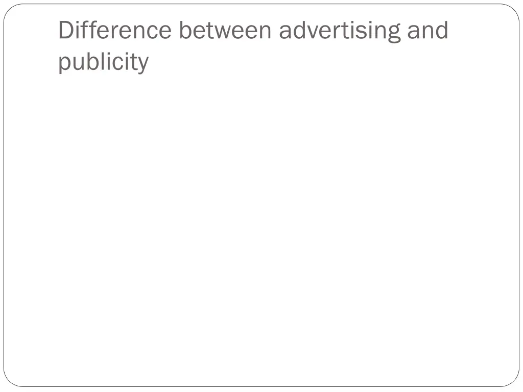 difference between advertising and publicity