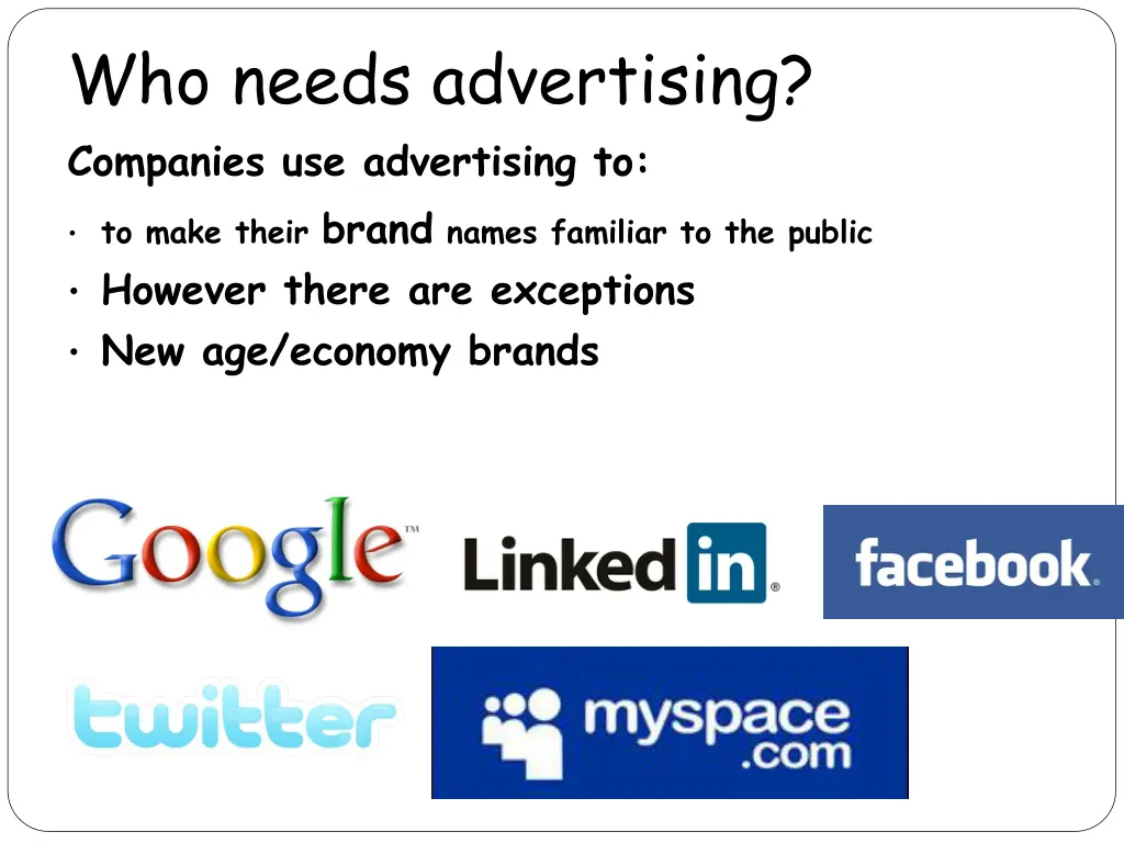 who needs advertising companies use advertising