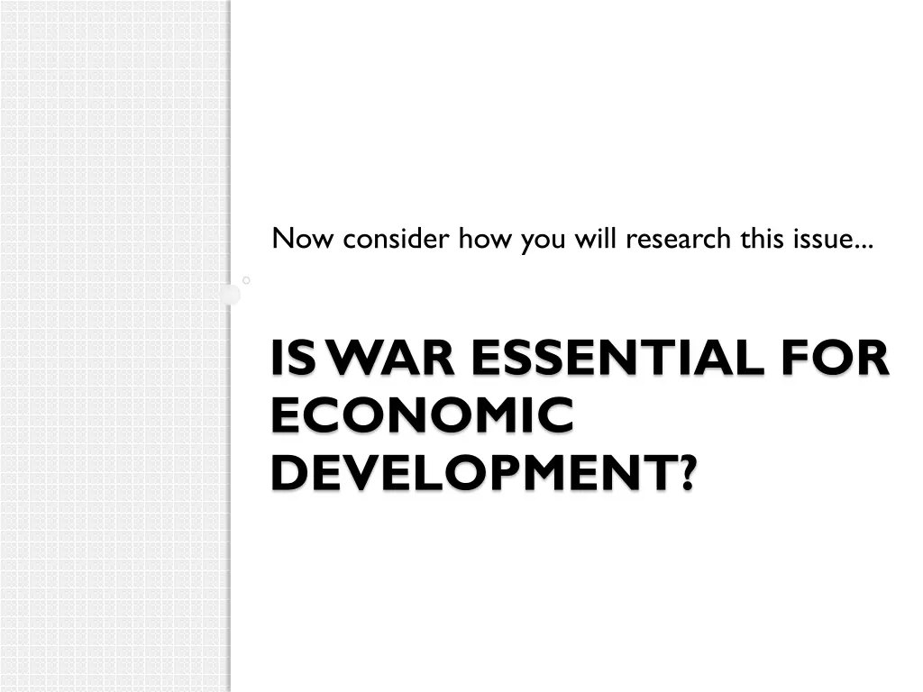 now consider how you will research this issue