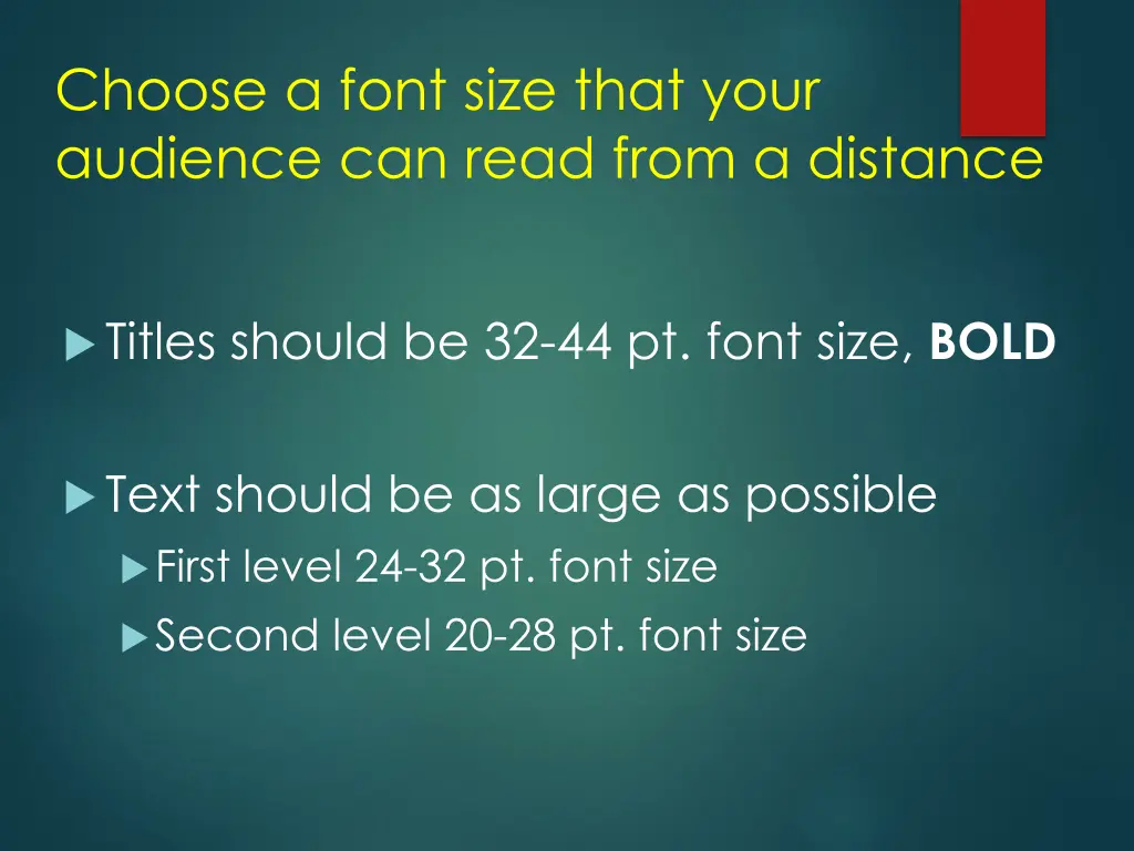 choose a font size that your audience can read