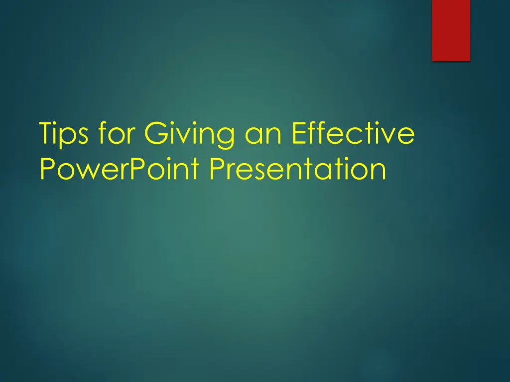 tips for giving an effective powerpoint