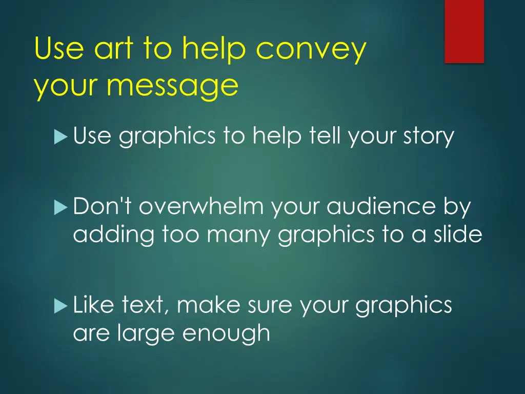 use art to help convey your message